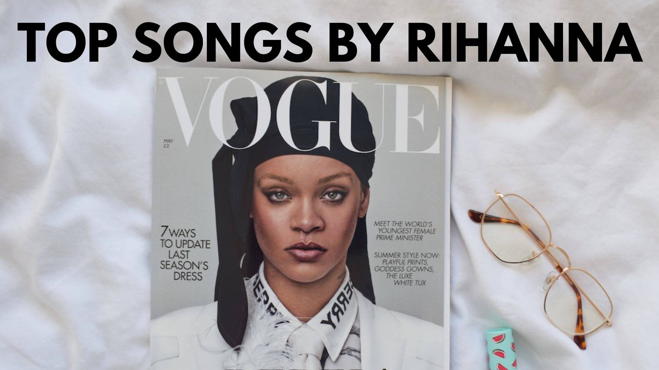 Rihanna’s Hit Parade: 50 Top Songs By Rihanna.